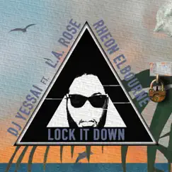 Lock It Down (feat. Rheon Elbourne & LYFE AZ ROSE) Song Lyrics