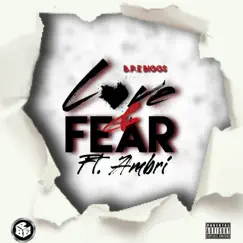 Fear and Love (feat. Ambri) - Single by BPE Biggs album reviews, ratings, credits