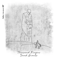 Sand Giants - Single by Thousand Fingers album reviews, ratings, credits
