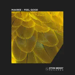 Feel Good (Streaming Edit) - Single by Makree album reviews, ratings, credits