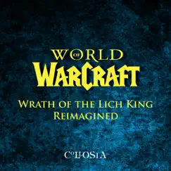World of Warcraft Wrath of the Lich King Reimagined - EP by Collosia album reviews, ratings, credits