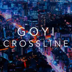 Crossline (Radio Edit) [Radio Edit] - Single by Goyi album reviews, ratings, credits