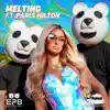 Melting (feat. Paris Hilton) - Single album lyrics, reviews, download