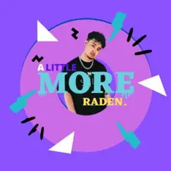 A Little More - Single by Raden. album reviews, ratings, credits