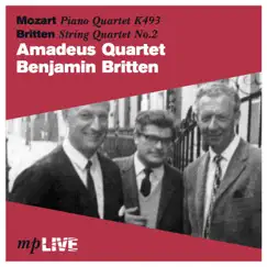 Mozart: Piano Quartet K. 493 - Britten: String Quartet No. 2 (Live) by Amadeus Quartet & Benjamin Britten album reviews, ratings, credits