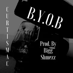 B.Y.O.B - Single by CurtisM.A.C. album reviews, ratings, credits