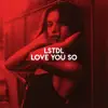 Love You So - Single album lyrics, reviews, download