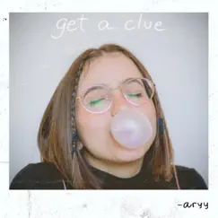 Get a Clue Song Lyrics