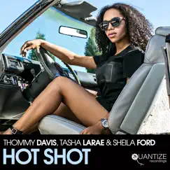 Hot Shot (feat. Tasha Lara'e & Sheila Ford) [John Morales M+M Instrumental] Song Lyrics