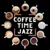 Coffee Time Jazz album lyrics, reviews, download