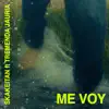 Me Voy (feat. Tremenda Jauría) - Single album lyrics, reviews, download