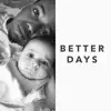 Better Days (Nami's Song) - Single album lyrics, reviews, download