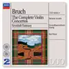 Bruch: the Complete Violin Concertos album lyrics, reviews, download