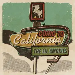 Going to California - Single by The Lil Smokies album reviews, ratings, credits