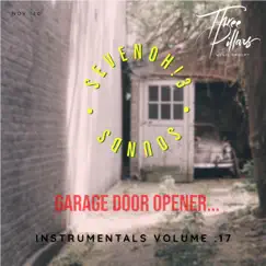 Garage Door Opener ... Instrumentals, Vol. 17 (Instrumental) by SevenOh!3 Sounds album reviews, ratings, credits