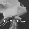 The Way Home - Single album lyrics, reviews, download