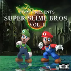Super Slime Bros, Vol. 2 - Single by NikkyRacks & Jaydo Shotz album reviews, ratings, credits