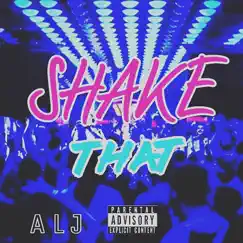 Shake That - Single by ALJ album reviews, ratings, credits