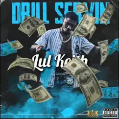 Drill Servin' - Single by LUL KEITH MUSIC album reviews, ratings, credits