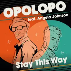 Stay This Way (feat. Angela Johnson) Song Lyrics