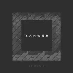 Yahweh - Single by Jemima & New Rivers Music album reviews, ratings, credits