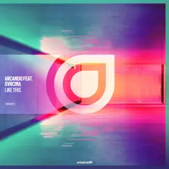 Like This (feat. SVRCINA) - Single by Arcando album reviews, ratings, credits