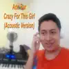 Crazy For This Girl (Acoustic Version) - Single album lyrics, reviews, download