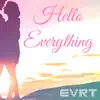 Hello Everything - Single album lyrics, reviews, download