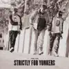 Strictly For Yonkers - EP album lyrics, reviews, download