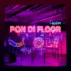 Pon Di Floor - Single album lyrics, reviews, download