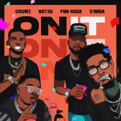 On It (feat. PnB Rock & K1NG) - Single by Crumz, Not3s & S1mba album reviews, ratings, credits
