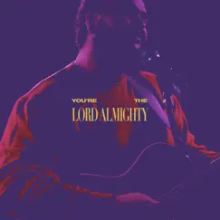 You're the Lord Almighty - Single by Nicholas Ian Carter album reviews, ratings, credits