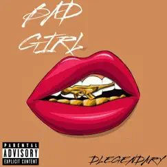 Bad Girl - Single by DLEGENDARY album reviews, ratings, credits