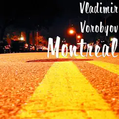 Montreal - Single by Vladimir Vorobyov album reviews, ratings, credits