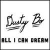 All I Can Dream - Single album lyrics, reviews, download