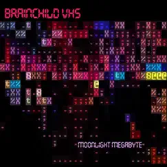 Moonlight Megabyte - Single by Brainchild VHS album reviews, ratings, credits