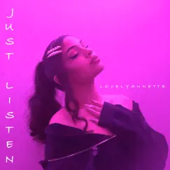 Just Listen - Single by LovelyAnnette album reviews, ratings, credits