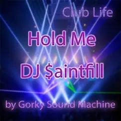 Hold Me - Single by DJ $aintfill album reviews, ratings, credits
