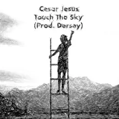 Touch the Sky - Single by Cesar Jesus album reviews, ratings, credits