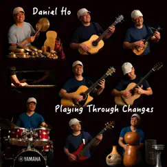 Playing Through Changes by Daniel Ho album reviews, ratings, credits