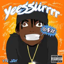Yeessiirrrr - Single by YN Jay album reviews, ratings, credits
