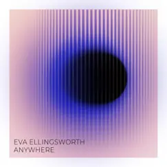 Anywhere - Single by Eva Ellingsworth album reviews, ratings, credits