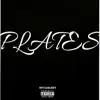 Plates (feat. 31Strodneyrackz) - Single album lyrics, reviews, download