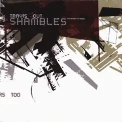 Shambles by Travis Cut album reviews, ratings, credits