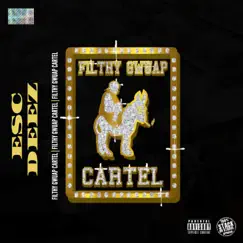 Filthy Gwuap Cartel (Deluxe) - EP by Esc Deez album reviews, ratings, credits