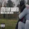 Letter To My Daughter - Single album lyrics, reviews, download