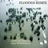 Flooded (Remix) [feat. Dub Dollazzz] - Single album lyrics, reviews, download