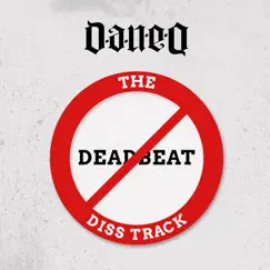 The Deadbeat Diss Track - Single by Dan-e-o album reviews, ratings, credits