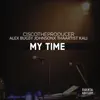 My Time (feat. Alex Bugsy Johnson & Thaartist Kali) - Single album lyrics, reviews, download