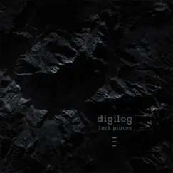 Dark Places - EP by Digilog album reviews, ratings, credits